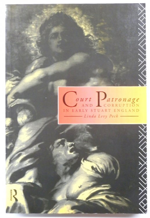 Court Patronage and Corruption in Early Stuart England