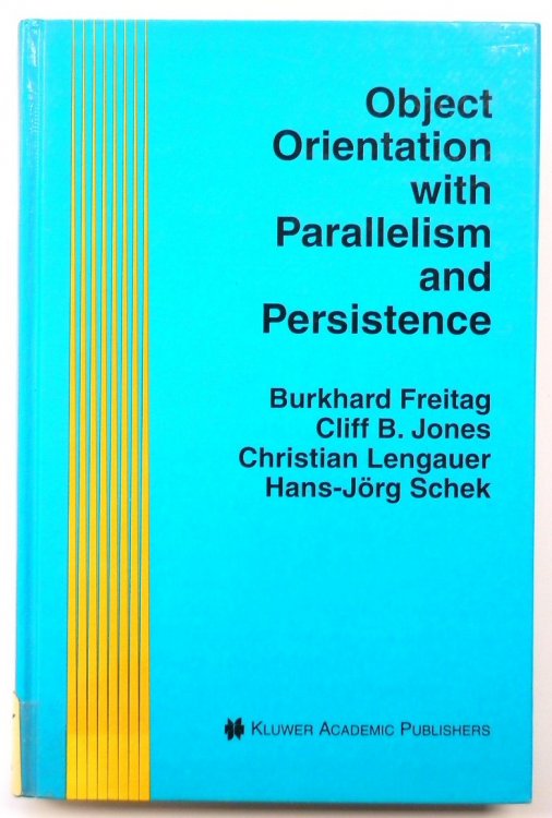 Object Orientation with Parallelism and Persistence