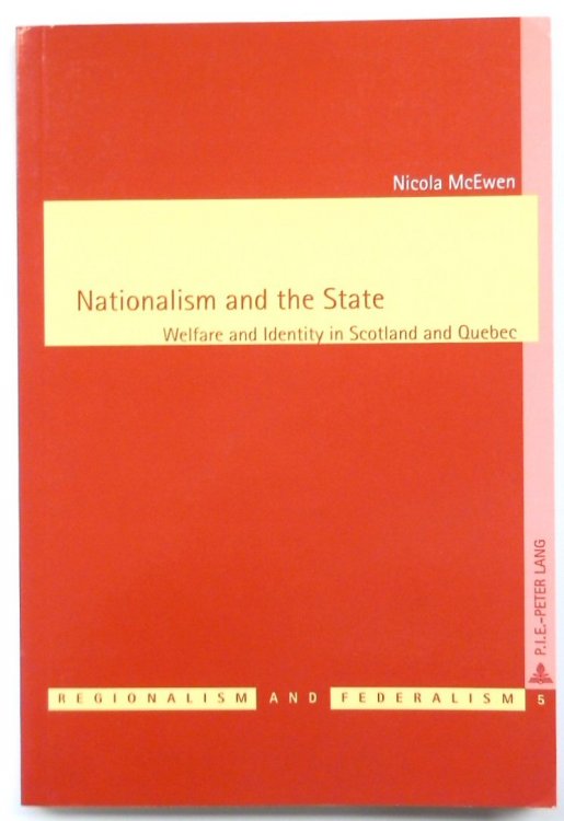 Nationalism and the State: Welfare and Identity in Scotland and Quebec