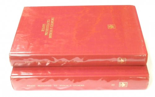Essays Presented to Myron P. Gilmore: Vol.I. History: Vol.II. History of Art. History of Music