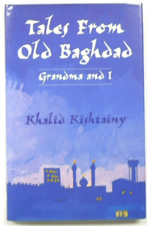 Tales from Old Baghdad: Grandma and I