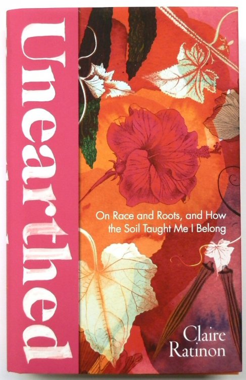 Unearthed: On Race and Roots, and How the Soil Taught Me I Belong