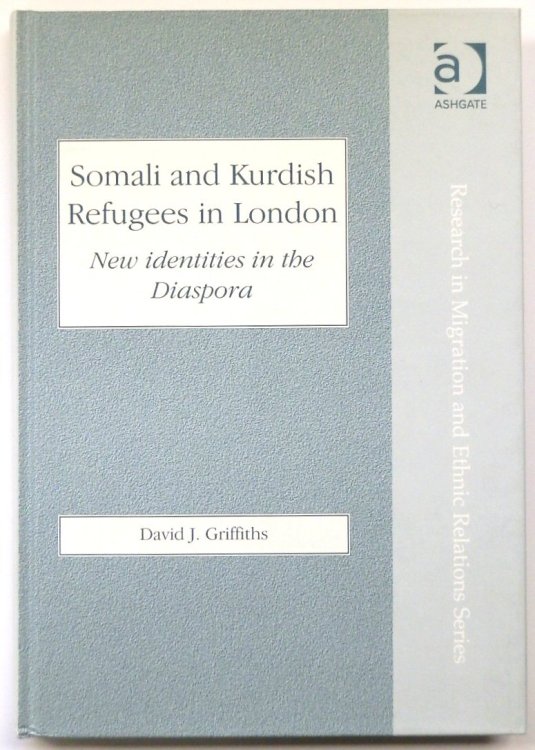 Somali and Kurdish Refugees in London: New Identities in the Diaspora