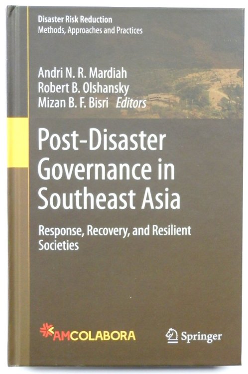 Post-Disaster Governance in Southeast Asia: Response, Recovery, and Resilient Societies