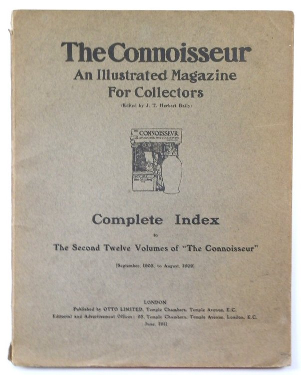 The Connoisseur: An Illustrated Magazine for Collectors: A Complete Index to The Second Twelve Volumes of 