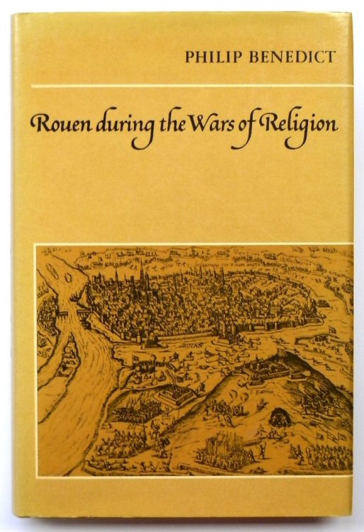 Rouen During the Wars of Religion