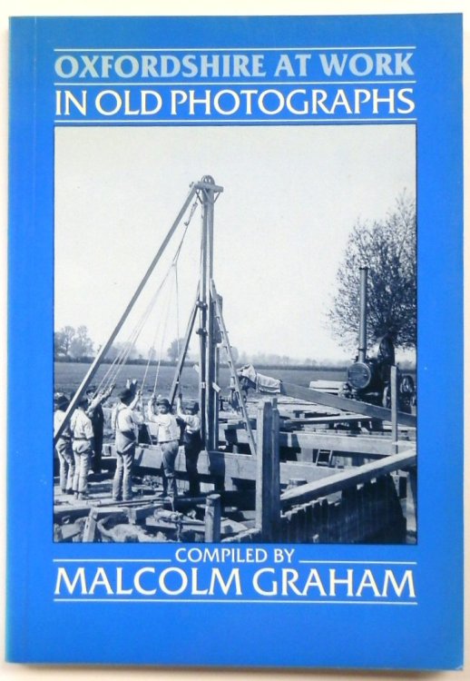 Oxfordshire at Work in Old Photographs