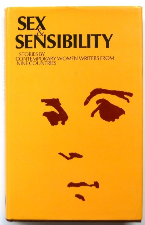 Sex and Sensibility: Stories By Contemporary Women Writers from Nine Countries