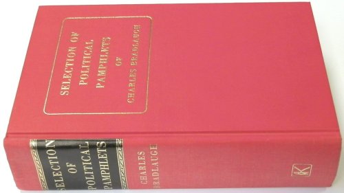 A Selection of the Political Pamphlets of Charles Bradlaugh