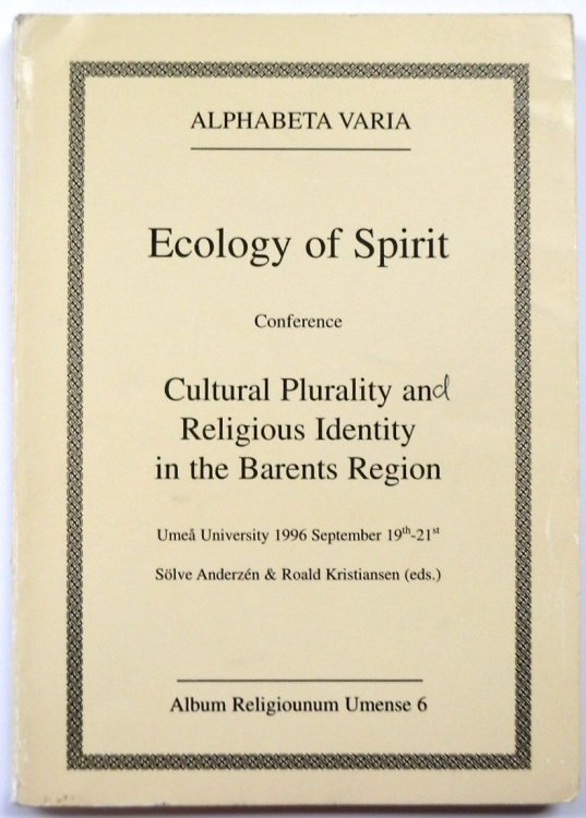 Ecology of Spirit Conference: Cultural Plurality and Religious Identity in the Barents Region