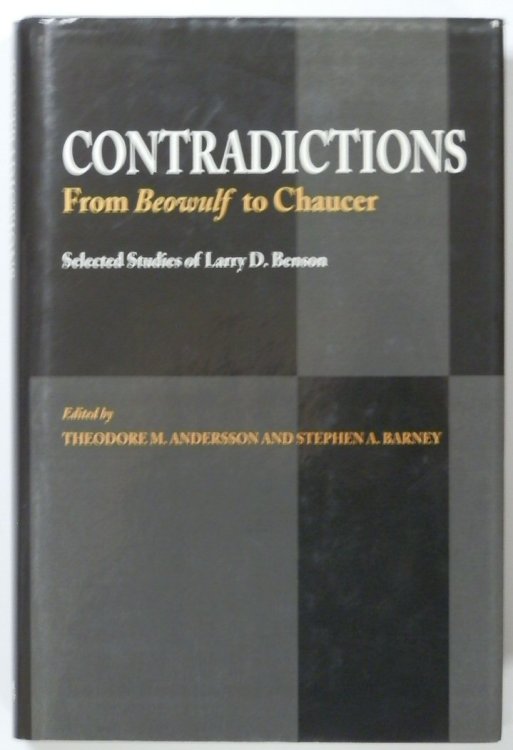Contradictions: From Beowulf to Chaucer: Selected Studies of Larry D. Benson