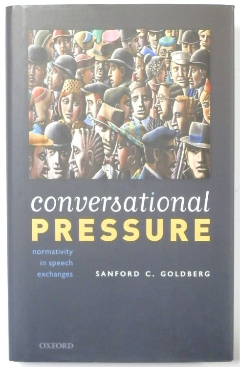 Conversational Pressure: Normativity in Speech Exchanges