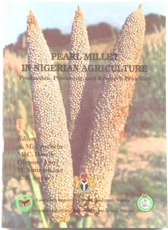 Pearl Millet in Nigerian Agriculture: Production, Processing and Research Priorities