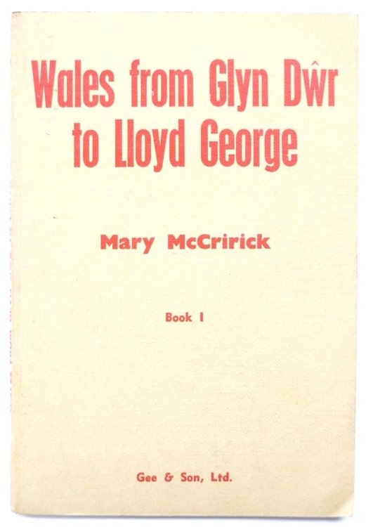 Wales from Glyn Dwr to Lloyd George: Book I.