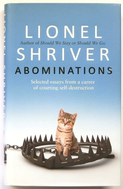 Abominations: Selected Essays From a Career of Courting Self-Destruction