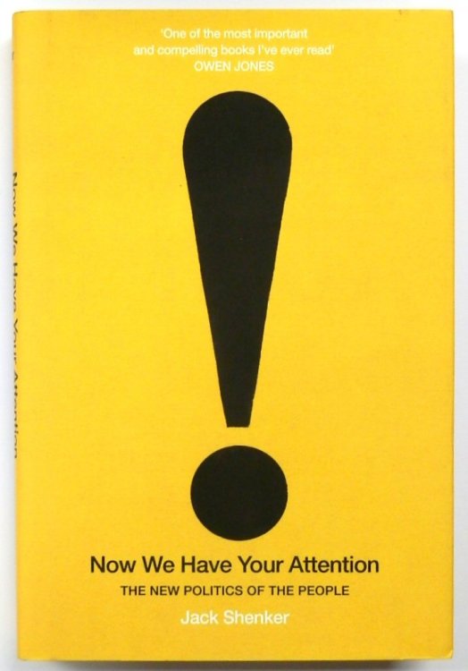 Now We Have Your Attention: The New Politics of the People