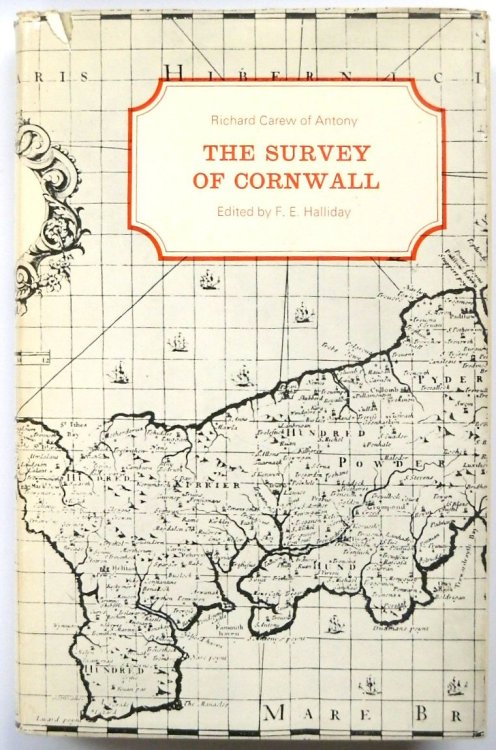 Richard Carew of Antony: The Survey of Cornwall