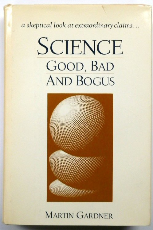 Science: Good, Bad and Bogus