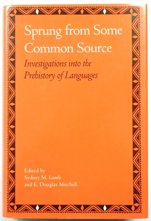 Sprung from Some Common Source: Investigations Into the Prehistory of Languages