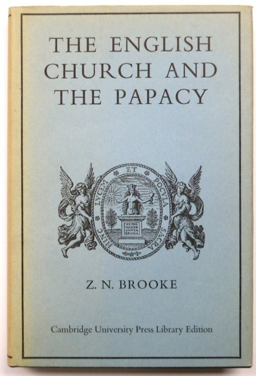 The English Church and the Papacy: From the Conquest to the Reign of John