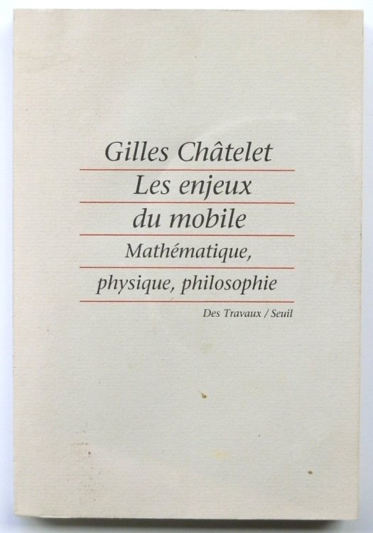 Les Enjeux Du Mobile: MATHEMATIQUE, Physique, Philosophie
