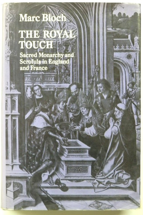 The Royal Touch: Sacred Monarchy and Scrofula in England and France