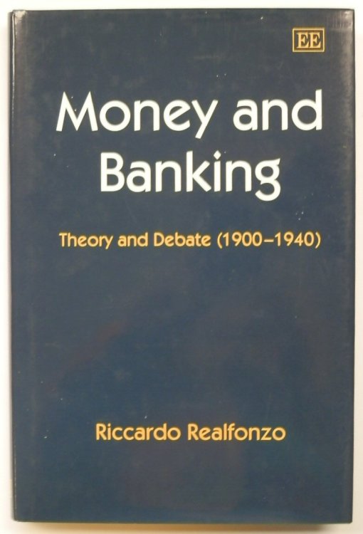 Money and Banking: Theory and Debate (1900-1940)