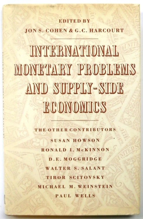 International Monetary Problems and Supply-Side Economics: Essays in Honour of Lorie Tarshis
