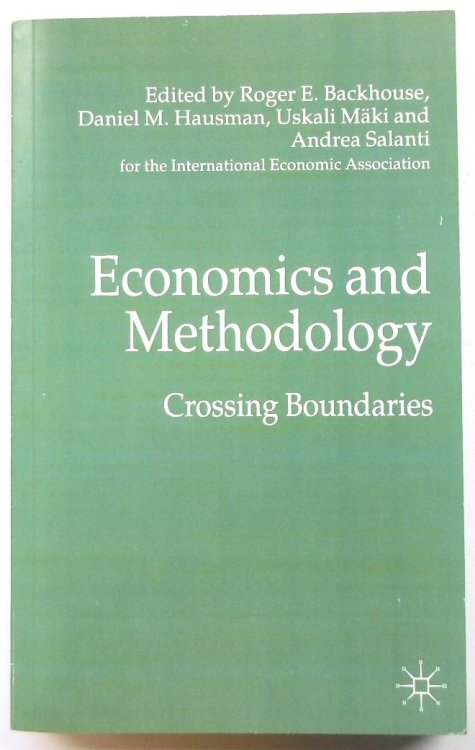 Economics and Methodology: Crossing Boundaries (Proceedings of the IEA Conference Held in Bergamo, Italy)