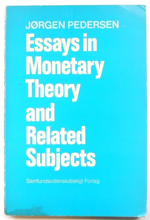 Essays in Monetary Theory and Related Subjects