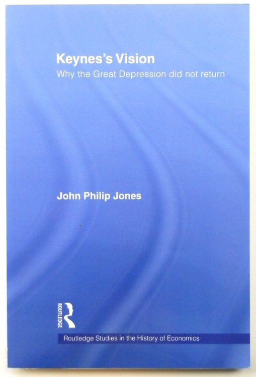 Keynes's Vision: Why the Great Depression Did Not Return