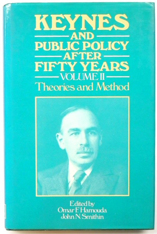 Keynes and Public Policy After Fifty Years: Volume II, Theories and Method