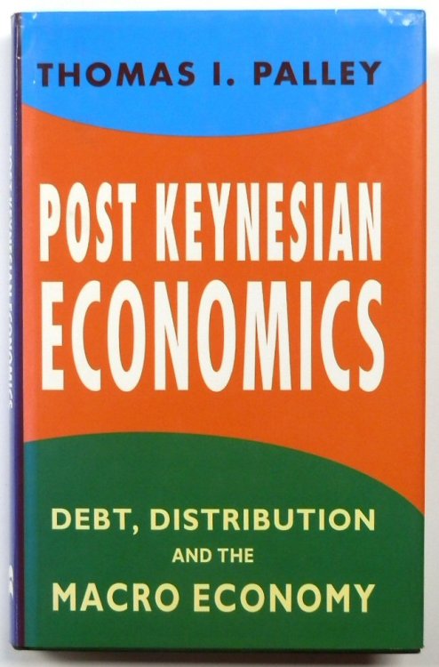 Post Keynesian Economics: Debt, Distribution and the Macro Economy