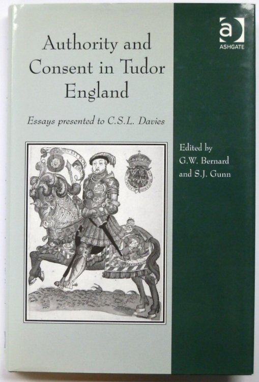 Authority and Consent in Tudor England: Essays Presented to C.S.L. Davies