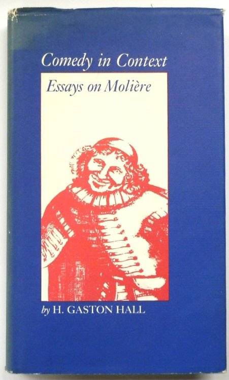 Comedy in Context: Essays on MOLIERE