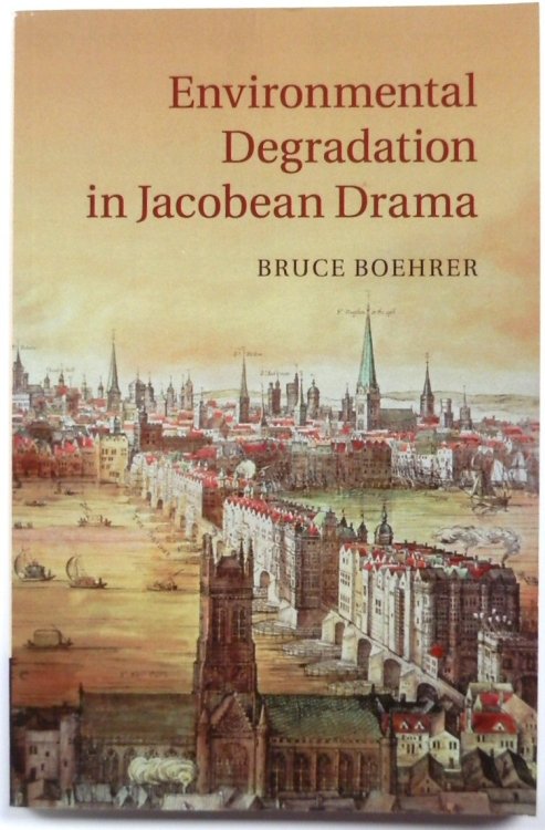 Environmental Degradation in Jacobean Drama