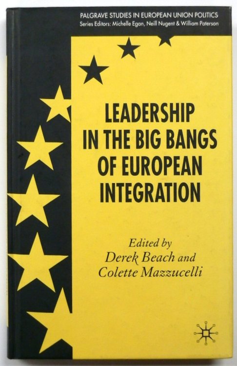 Leadership in the Big Bangs of European Intergration