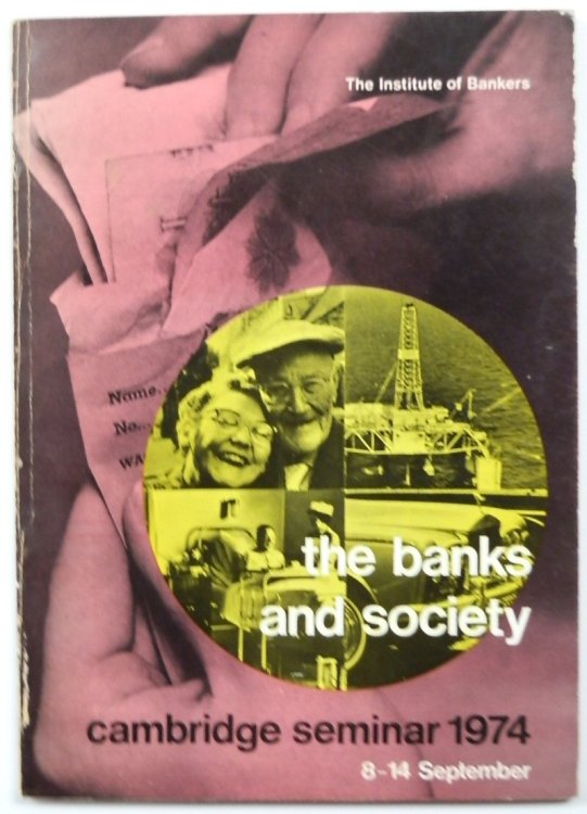 The Banks and Society: Cambridge Seminar 1974