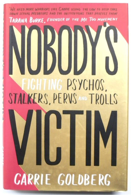 Nobody's Victim: Fighting Psychos, Stalkers, Pervs and Trolls