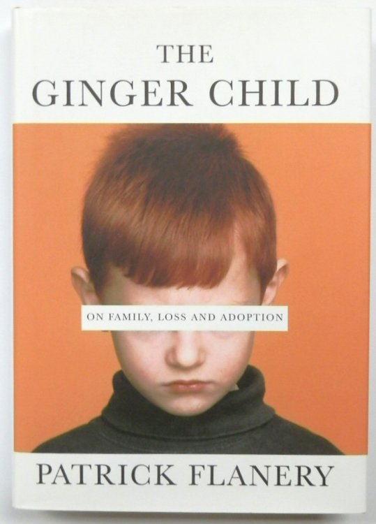 The Ginger Child: On Family, Loss and Adoption