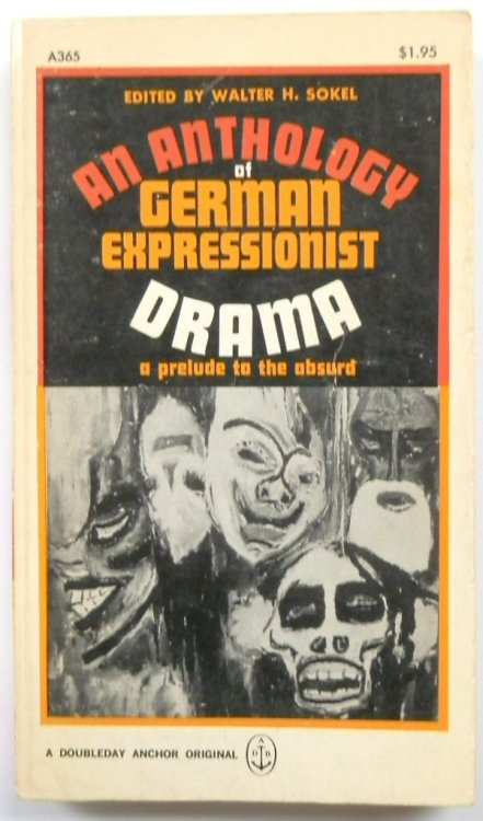 An Anthology of German Impressionist Drama: A Prelude to the Absurd