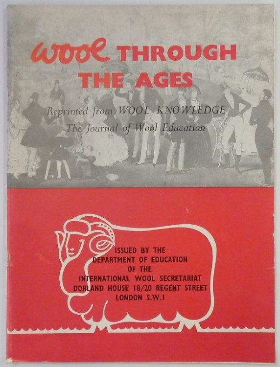 Wool Through the Ages: Reprinted from Wool Knowledge, The Journal of Wool Education
