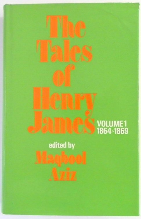 The Tales of Henry James: Volume 1, 1864-1869