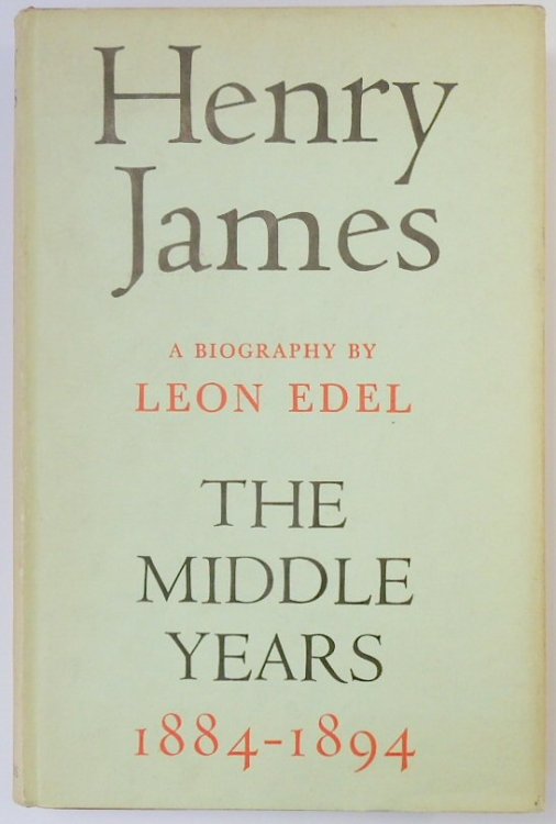 Henry James: The Middle Years, 1884-1894