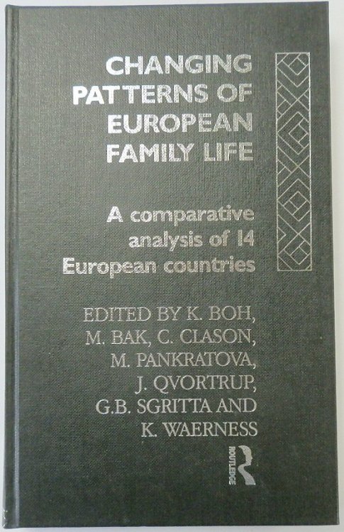Changing Patterns of European Family Life: A Comparative Analysis of 14 European Countries