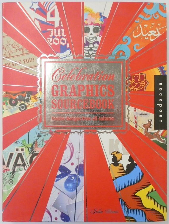 Celebration Graphics Sourcebook: Festive Designs from all Cultures