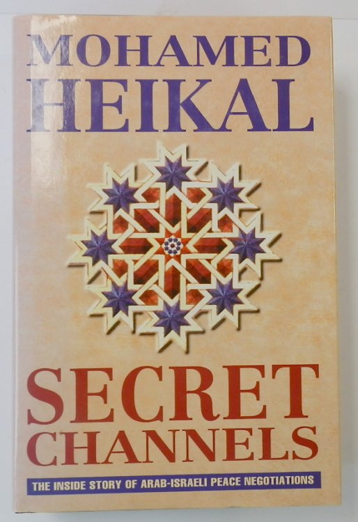 Secret Channels: The Inside Story of Arab-Israeli Peace Negotiations