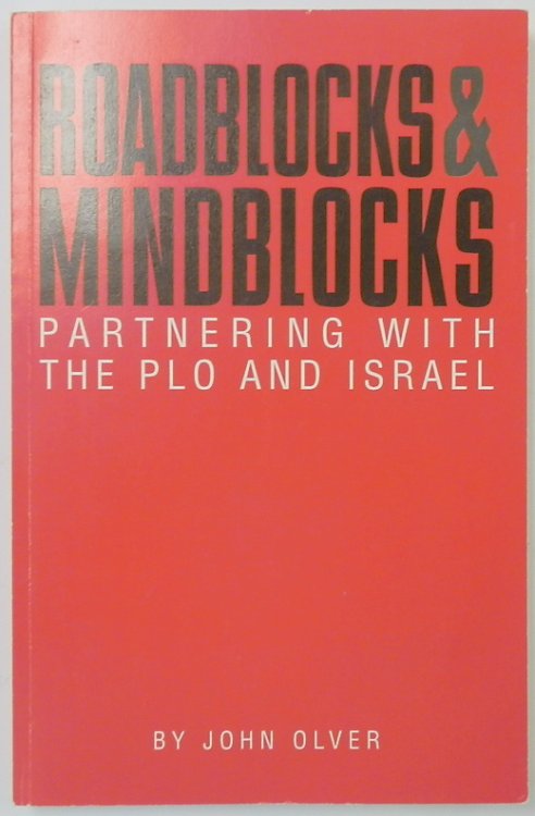 Roadblocks & Mindblocks: Partnering with the PLO and Israel