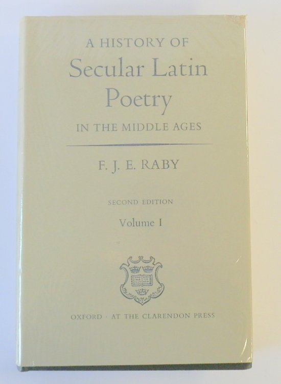 A History of Secular Latin Poetry in the Middle Ages: Volume I