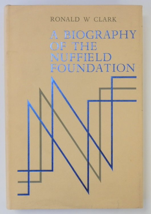 A Biography of the Nuffield Foundation
